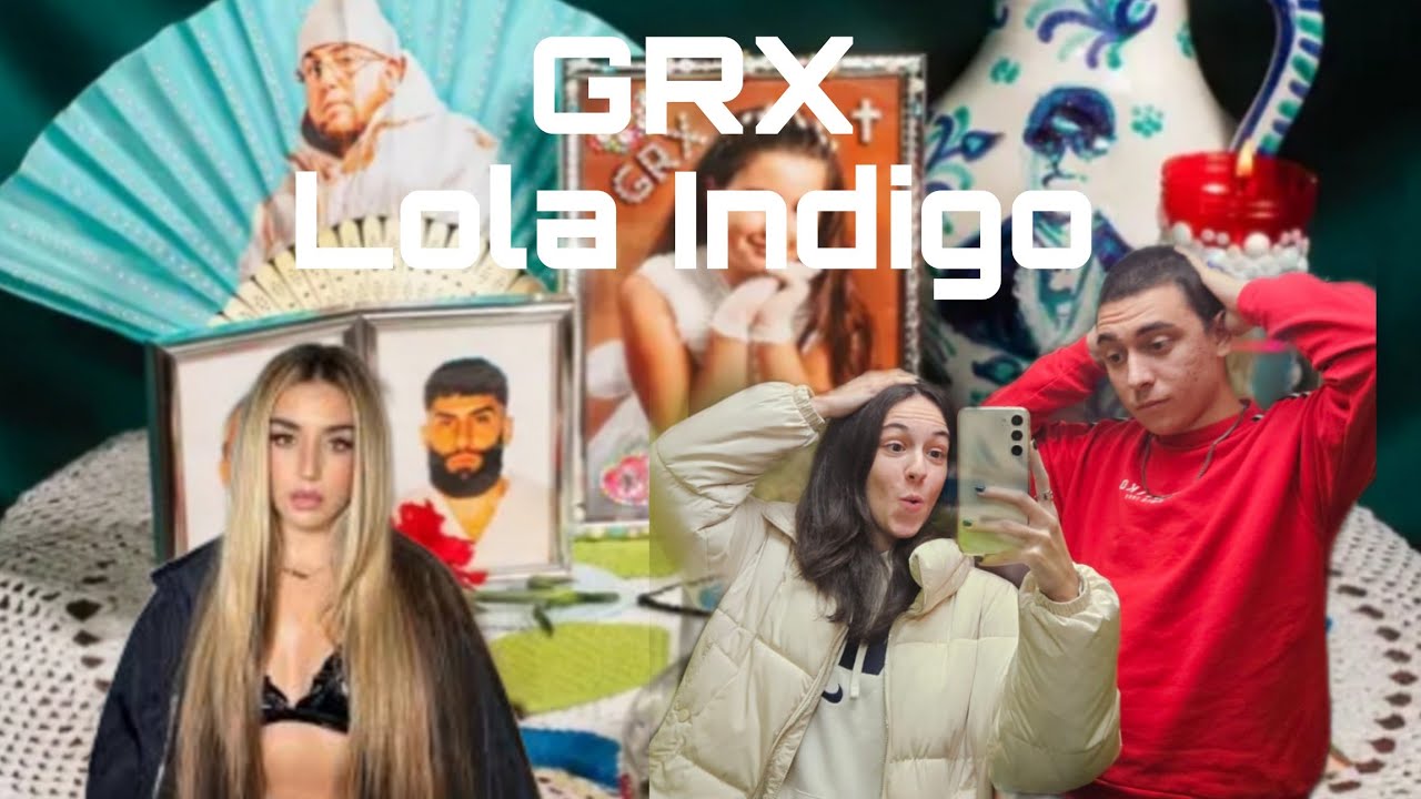 REACCIÓN a Lola Indigo - GRX