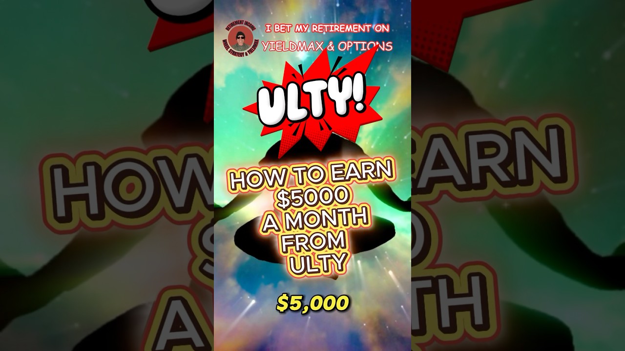 How To Make $5000 Income Per Month From ULTY #yieldmax #ulty #retirementincome