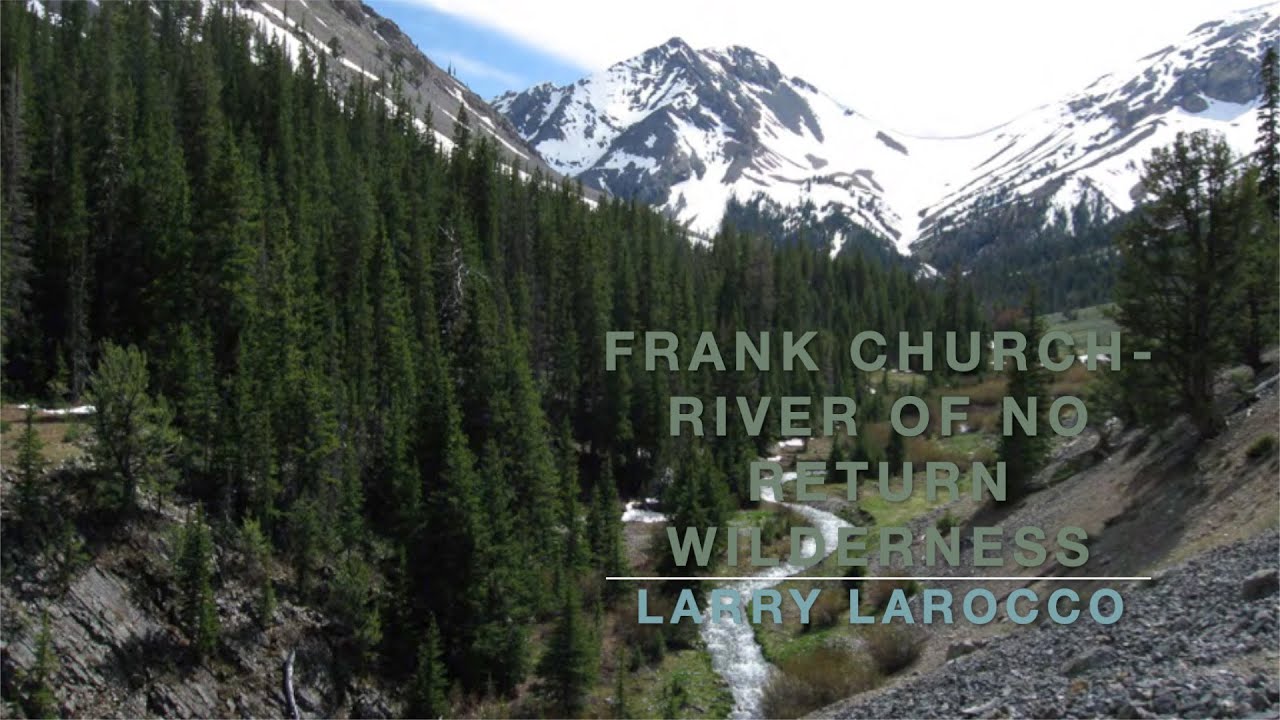 History of the Frank Church-River of no Return Wilderness