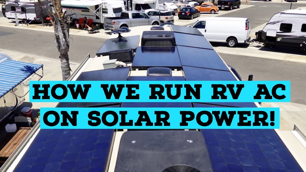 Can We Run RV Air Conditioning On Solar Power? A Quick System Overview!
