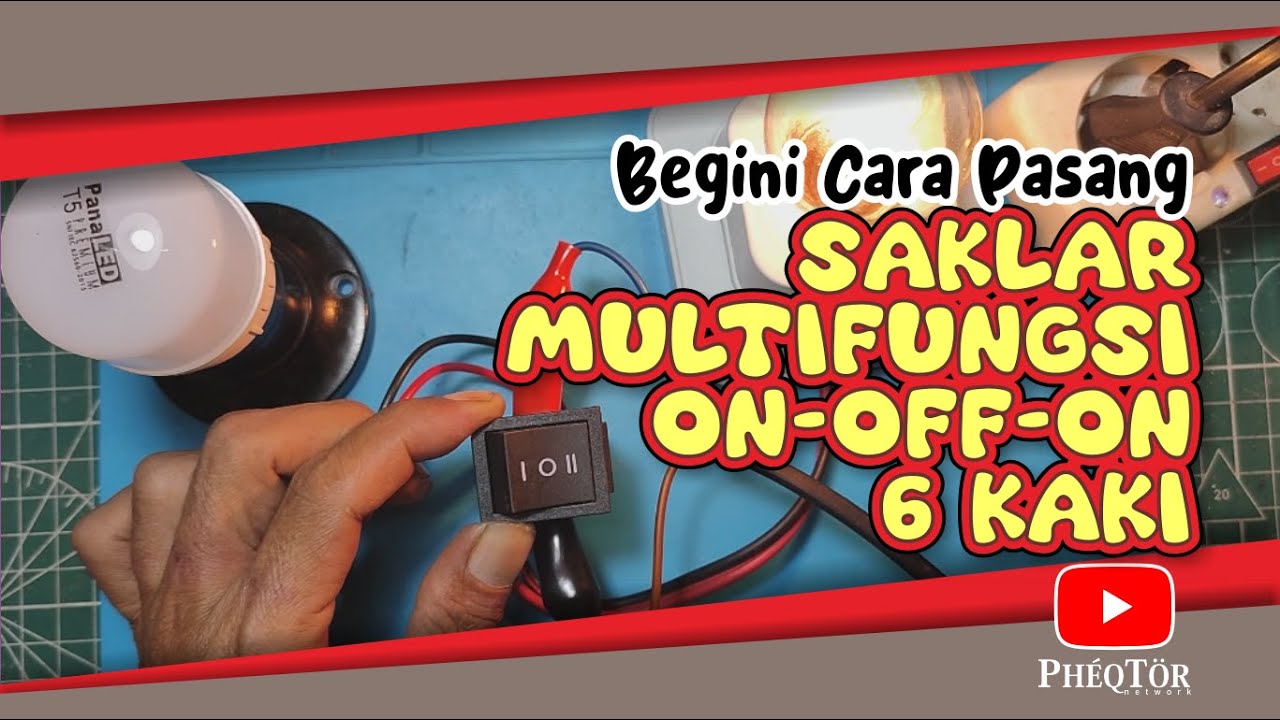 Cara Pasang Saklar Multifungsi On-Off-On 6 Kaki