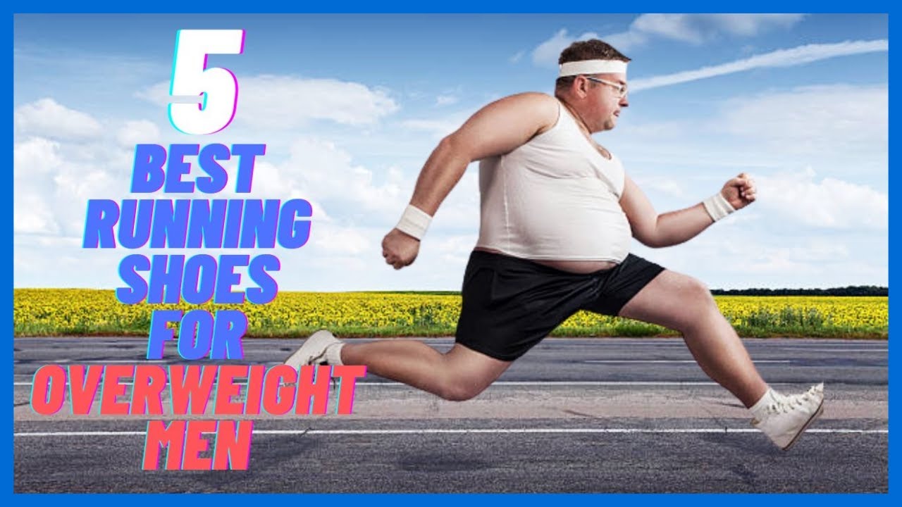 Top 5 Best Running Shoes for Overweight Men
