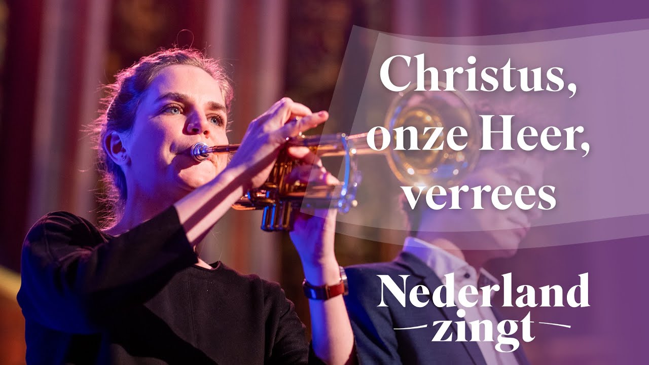 Christus onze Heer verrees - Nederland Zingt