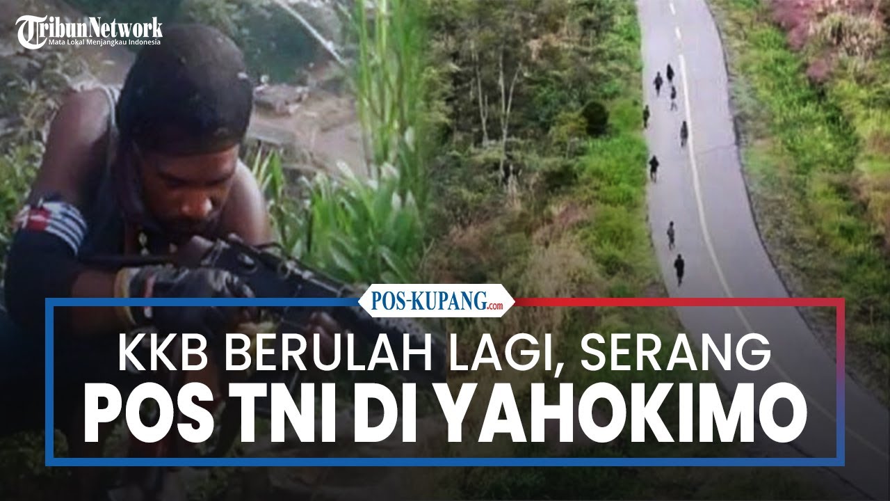 KKB Papua Berulah Lagi, Serang Pos TNI di Yahukimo dengan Tembakan Hingga Belasan Kali