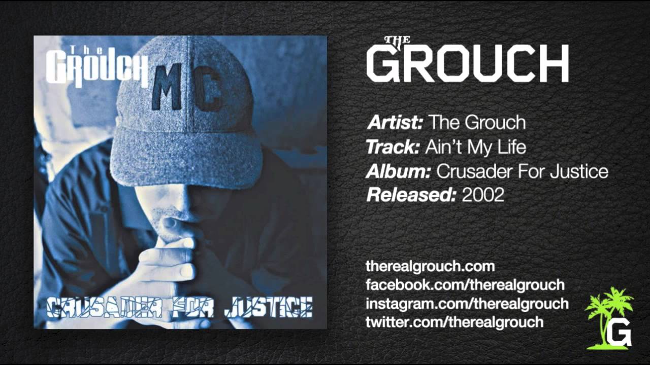 The Grouch - Ain't My Life