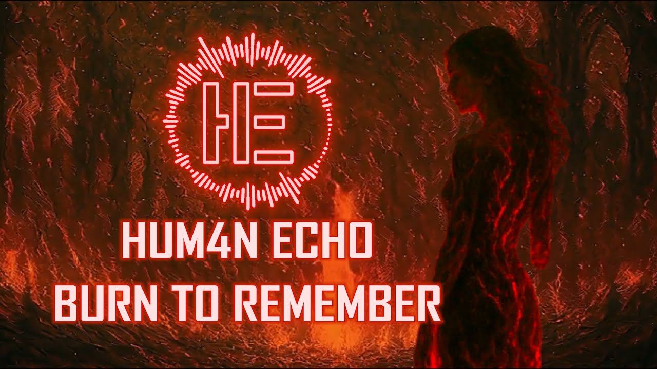 Burn to Remember — Hum4n Echo (Epic Dark Cinematic / Hybrid Orchestral)