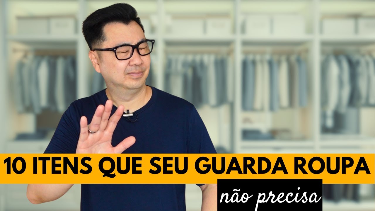 10 COISAS QUE O SEU GUARDA ROUPA NÃO PRECISA