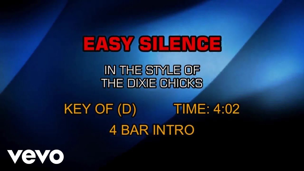 Dixie Chicks - Easy Silence (Karaoke)
