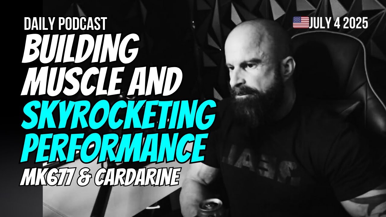Building Muscle & Skyrocketing Performance (Cardarine and MK677) - Unbreakable Podcast 185