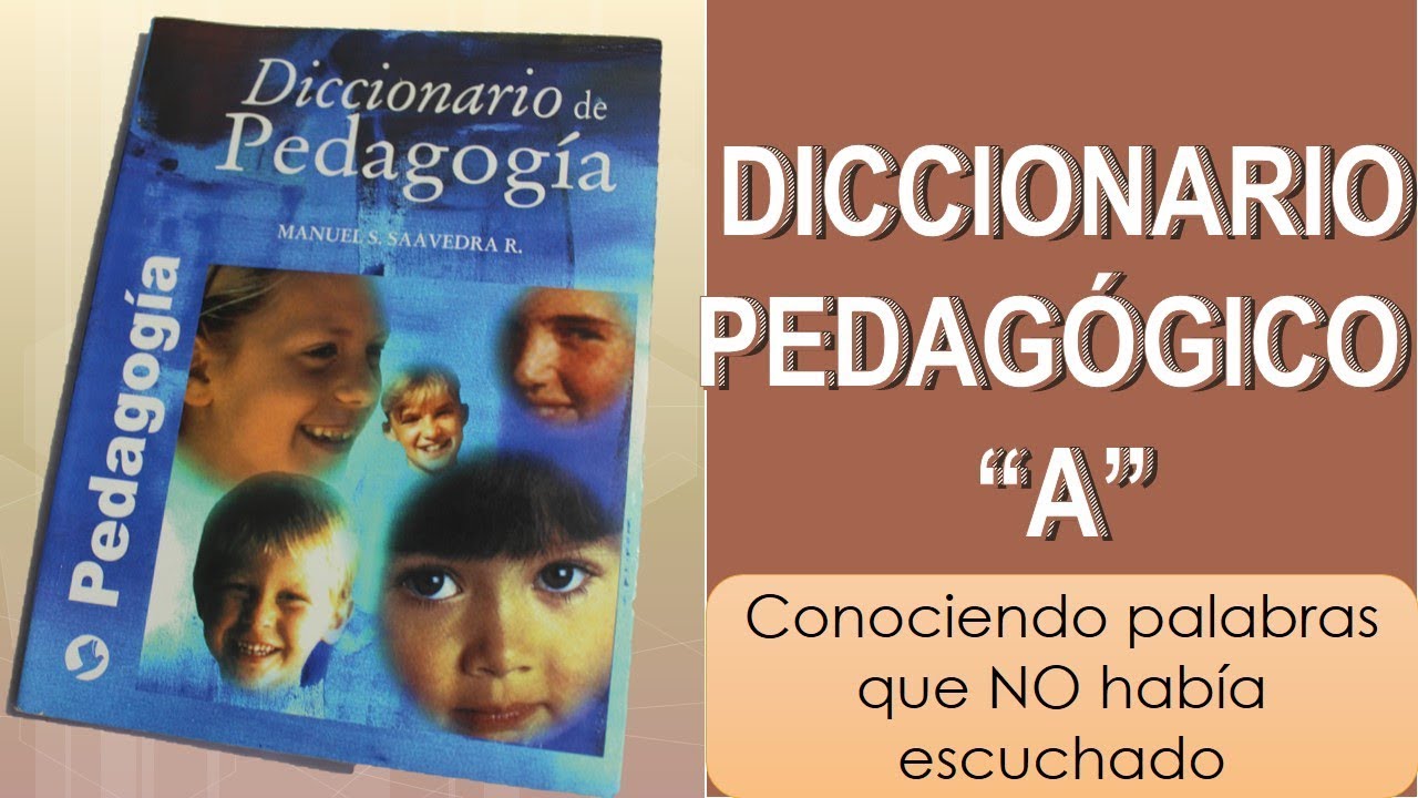 Diccionario Pedagógico - Letra 