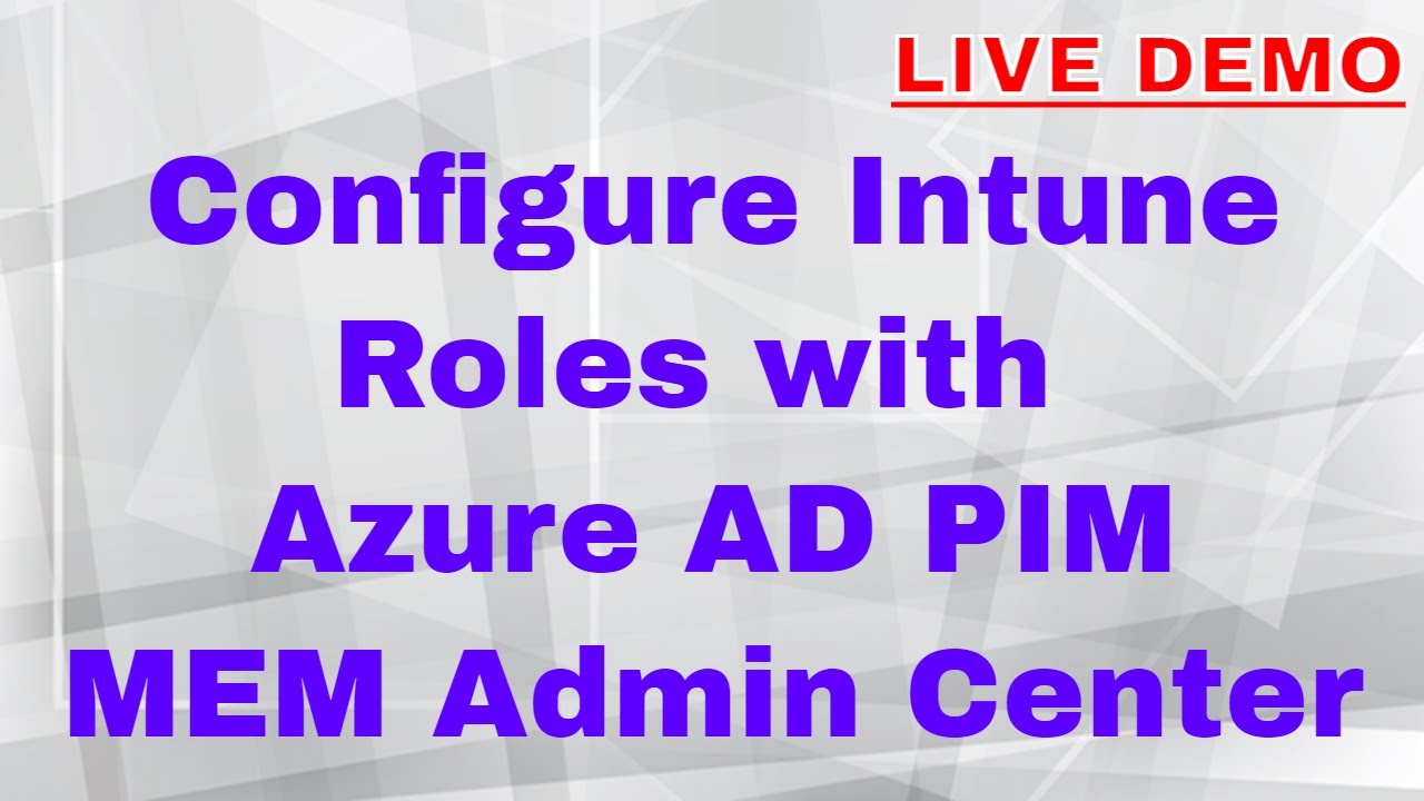 Enable Intune Roles with Azure AD Privileged Identity