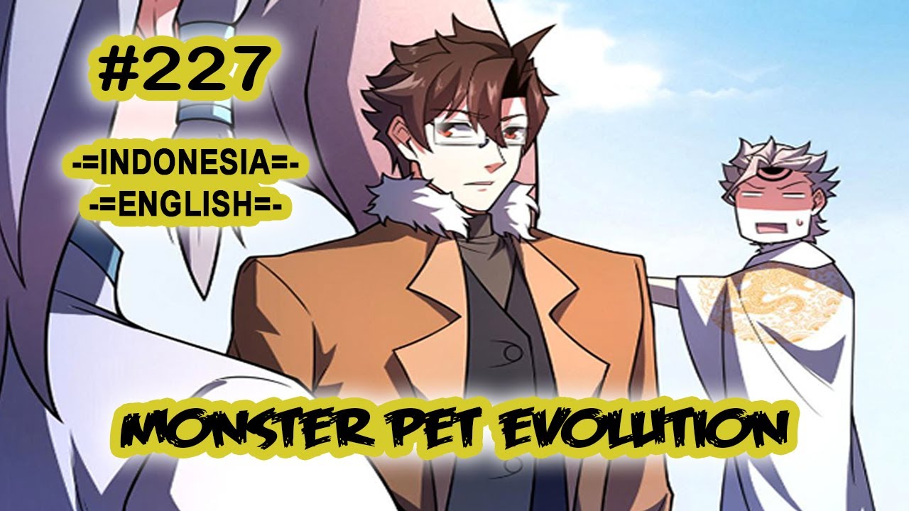 Monster Pet ch 227 [Indonesia - English]