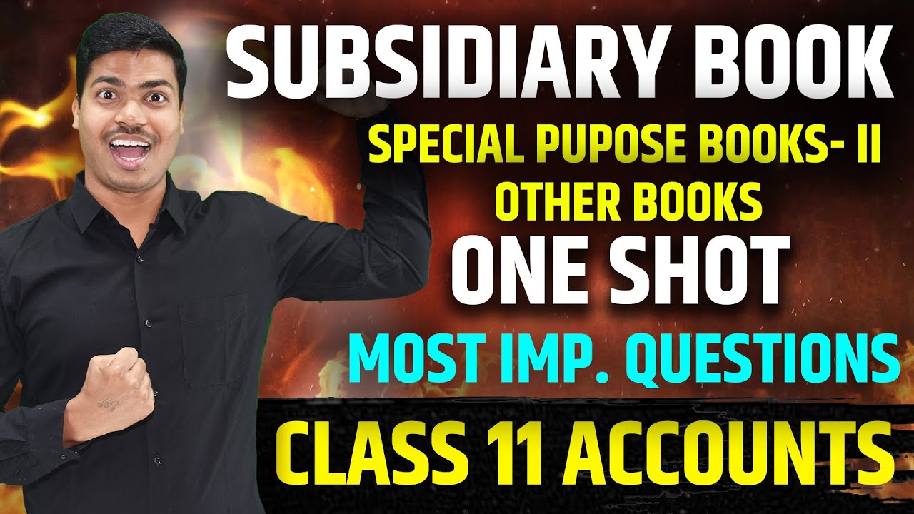 Subsidiary Book | ONE SHOT | CLASS 11 ACCOUNTS FINAL EXAMS 2025