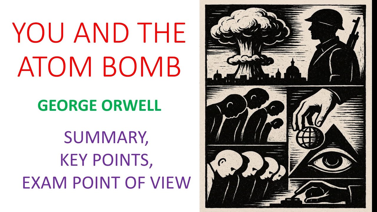 YOU AND THE ATOM BOMB by George Orwell #pgtrbenglish #pgtrb2025 #pgtrbpreparation #englishliterature