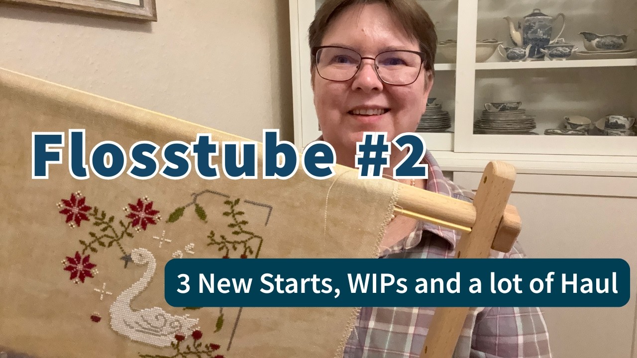 Flosstube #2: 3 new starts, many WIPs, a big Haul and a visit from the Frog!