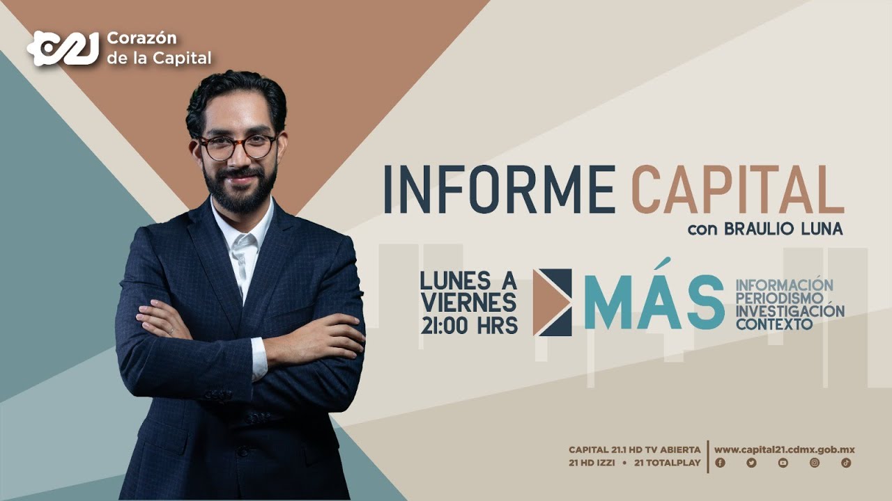 Informe Capital 📺 | Tren Maya, Chilpancingo, México Colectivo, Línea 12, Lunes de Letras