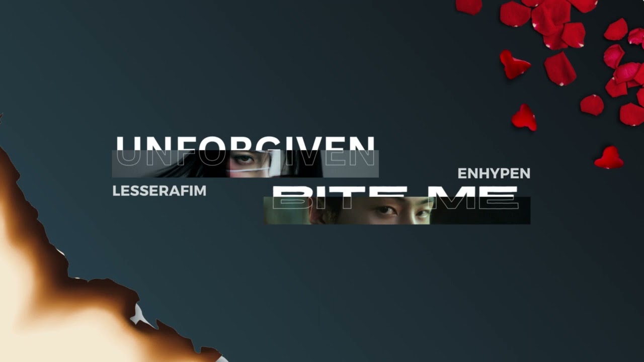LESSERAFIM X ENHYPEN - UNFORGIVEN X BITE ME (MASHUP)