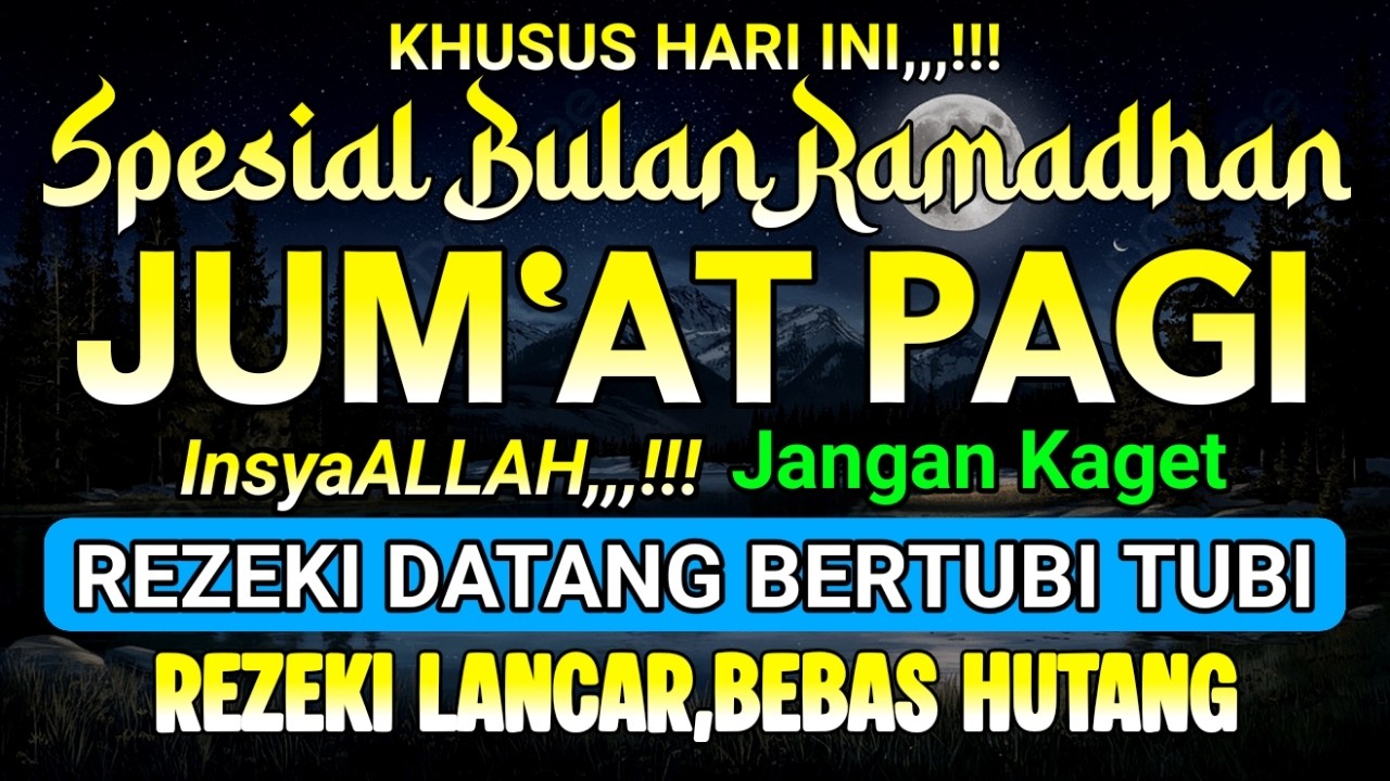 DZIKIR PAGI PEMBUKA PINTU REZEKI HARI JUM'AT ! DOA PEMBUKA REZEKI DARI SEGALA PENJURU ! DZIKIR PAGI