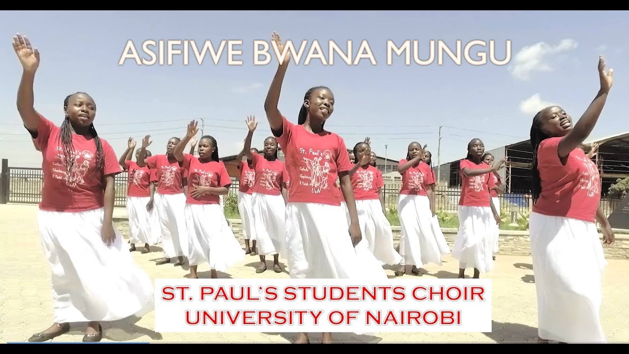 ASIFIWE BWANA MUNGU (vol 8) St. Paul's Students Choir University of Nairobi | F. S. Matemele