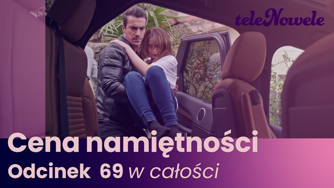 Cena Namiętności | Odcinek 69 | Cały odcinek po polsku