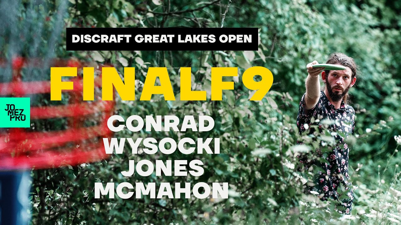 2020 DISCRAFT GREAT LAKES OPEN | FINALF9 LEAD | Conrad, Wysocki, Jones, McMahon | Jomez Disc Golf