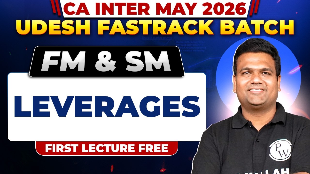 CA Inter FM And SM: Leverages | CA Inter Revision | Udesh Fastrack May 2026 Batch | CA Sunil Keswani