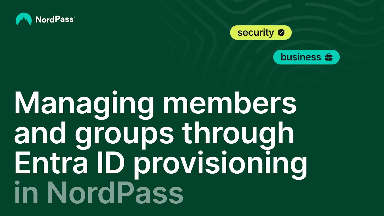 Managing members and groups through Entra ID provisioning in NordPass