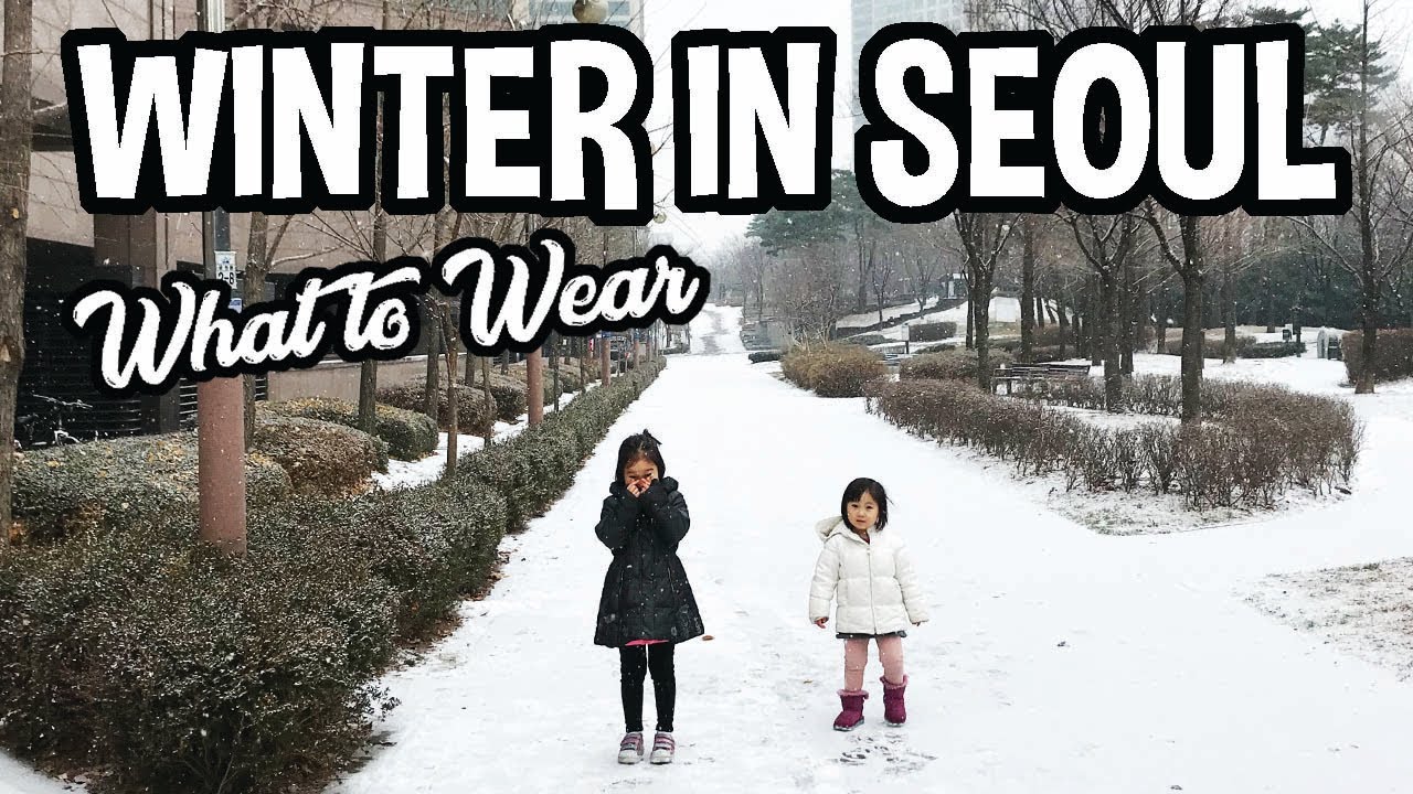What to Wear During Winter in Korea