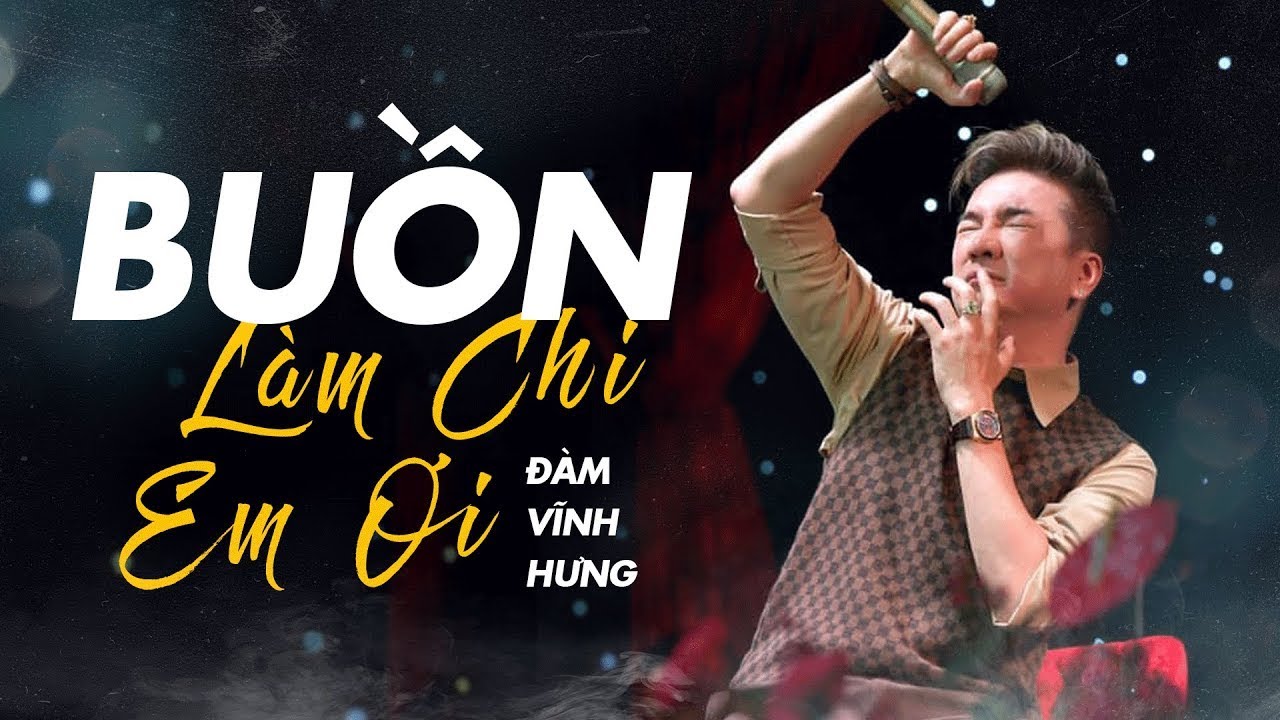Buồn L&agrave;m Chi Em Ơi - Đ&agrave;m Vĩnh Hưng | Written by Nguyễn Minh Cường (Cover)