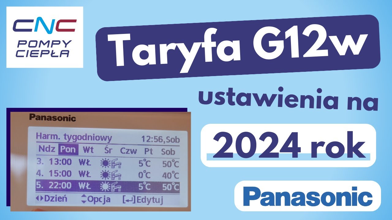 G12w ustawienia na 2024 rok harmonogram i podbicie krzywej Jak zmniejszyć koszt ogrzewania Panasonic