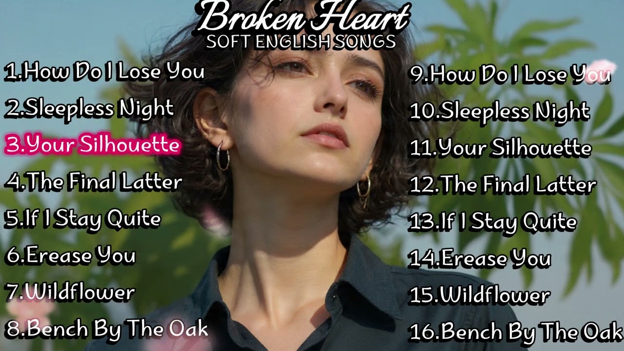 Heartbreak Love Songs 2025 | Easy listening love ballads | English broken Heart song | Sad love song