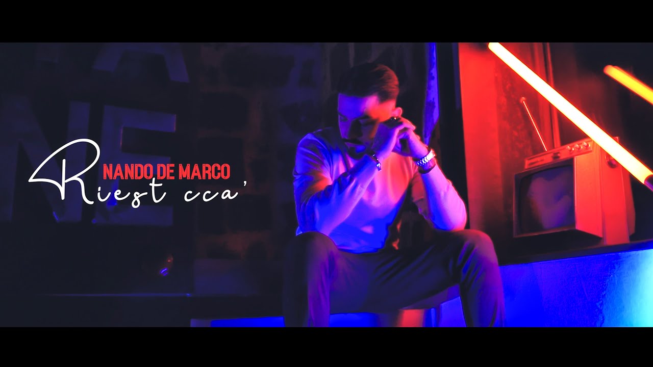 Nando De Marco - Riest ccà (Video Ufficiale)