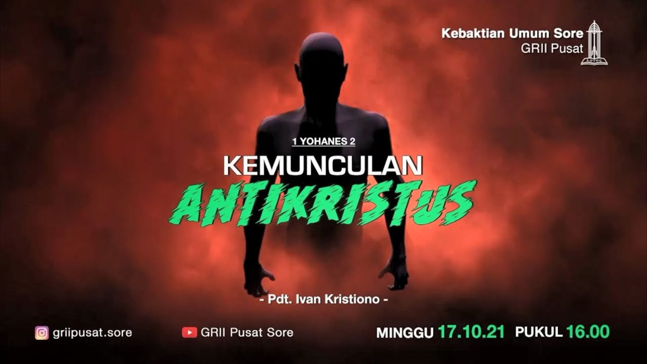 KEMUNCULAN ANTIKRISTUS #1 - Pdt. Ivan Kristiono | KU Sore