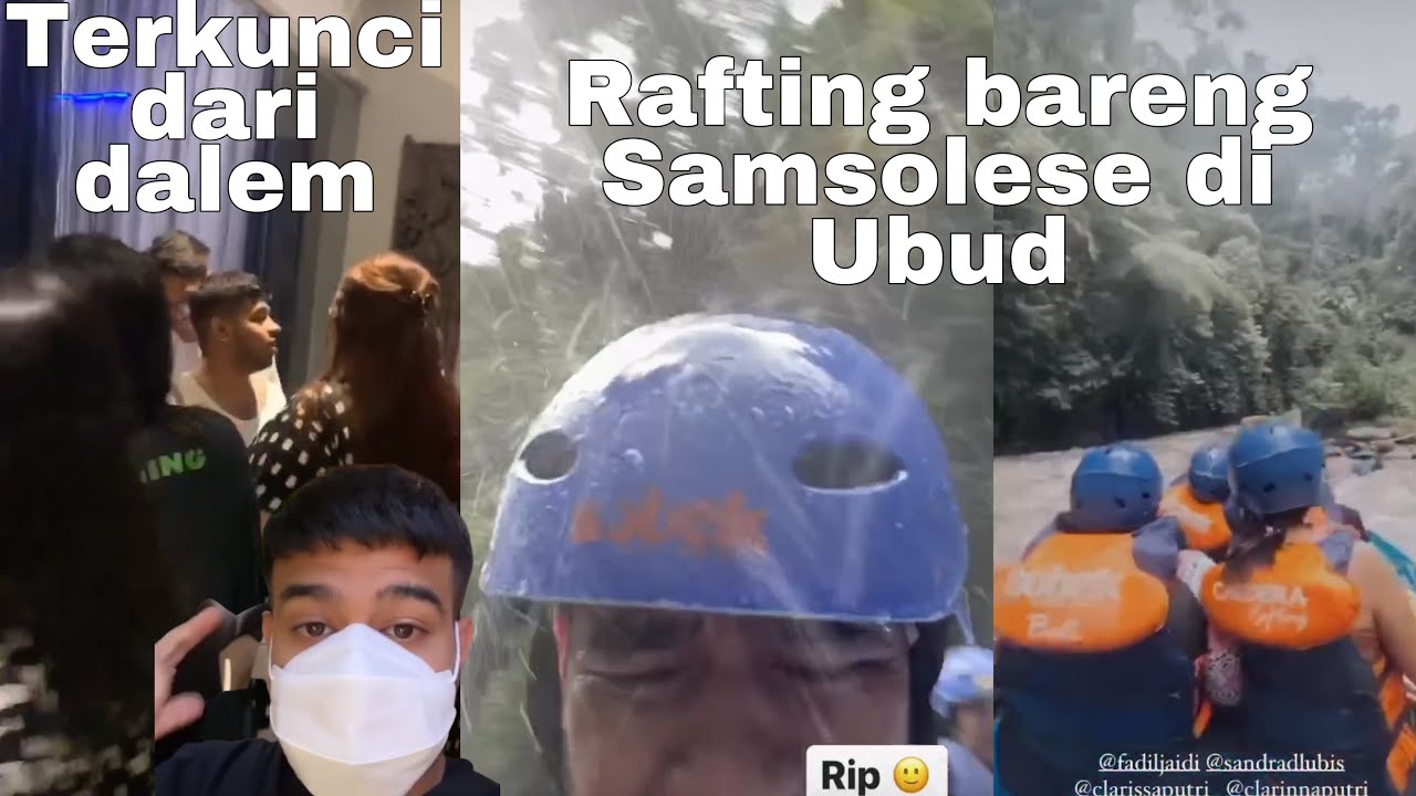 RAFTING SERU WITH SAMSOLESE —STORY FADIL