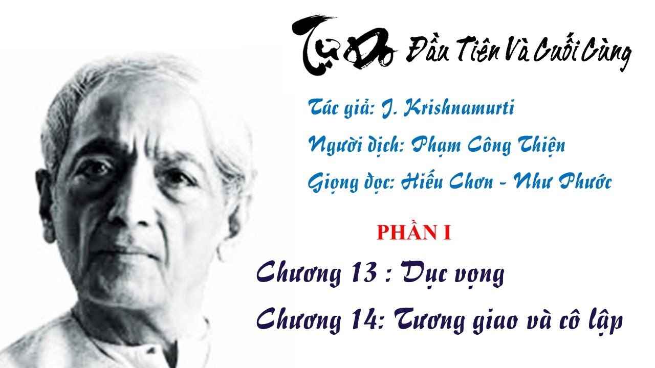 Dục vọng - Tương giao và cô lập 🕮 Tự do đầu tiên và cuối cùng - J. Krishnamurti