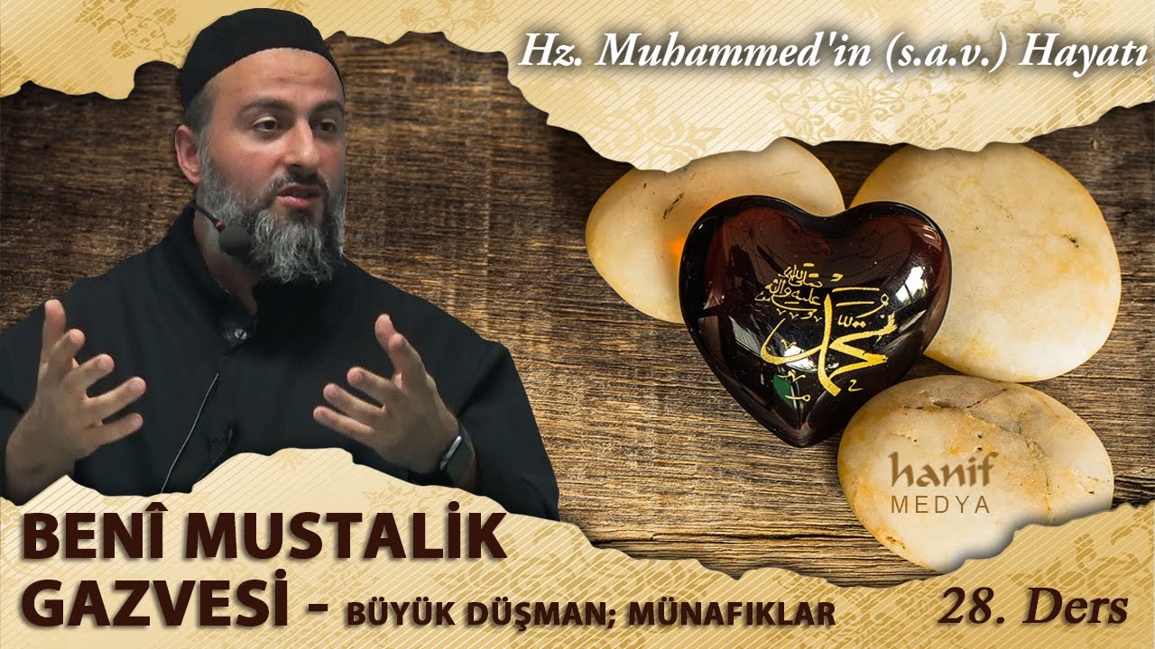 [28] Benî Mustalik Gazvesi - Muharrem Çakır┇Siyer Dersleri