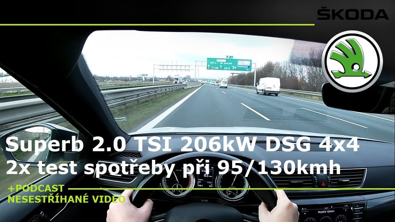 Škoda Superb 2.0 TSi 4x4 DSG 206kW - POV test průměrné spotřeby na dálnici s výkladem za volantem.