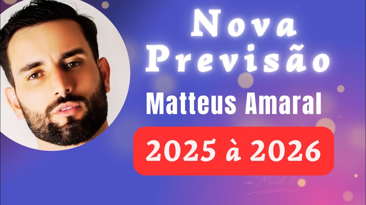 NOVA PREVISÃO MATTEUS 12 MESES #michelleraiol