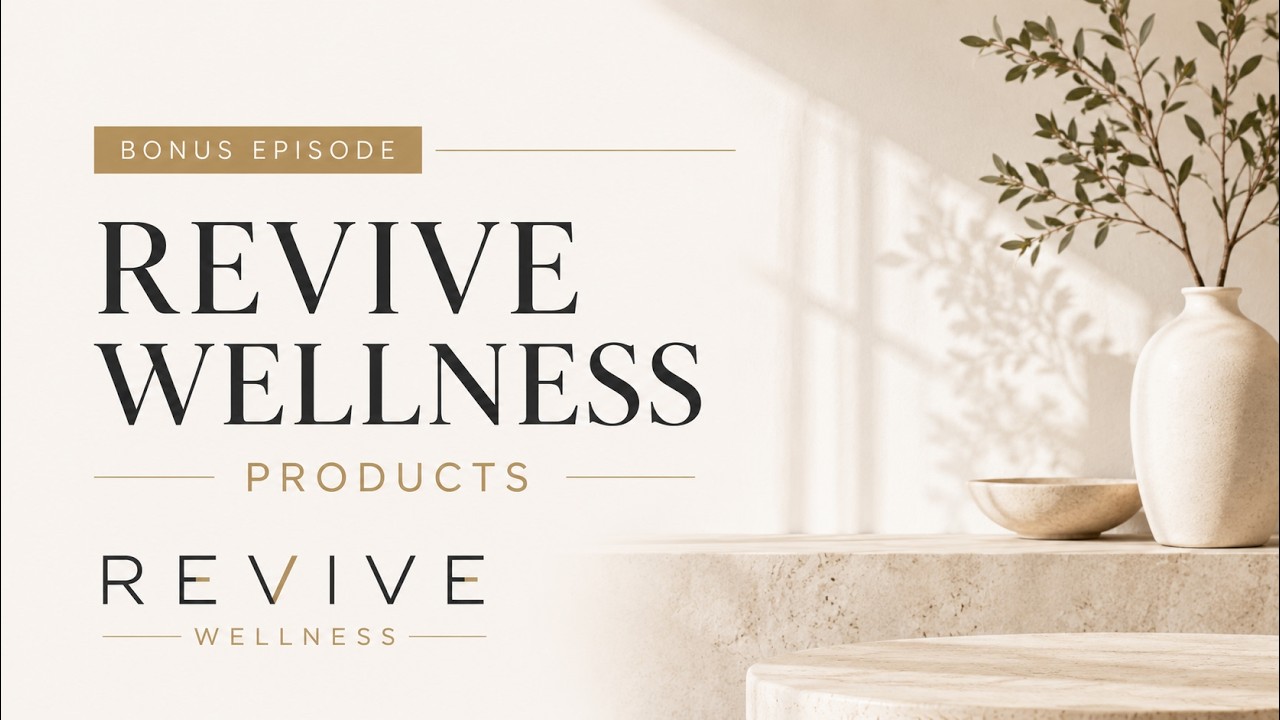 Revive TV Bonus Episode Revive Wellness Products Explained