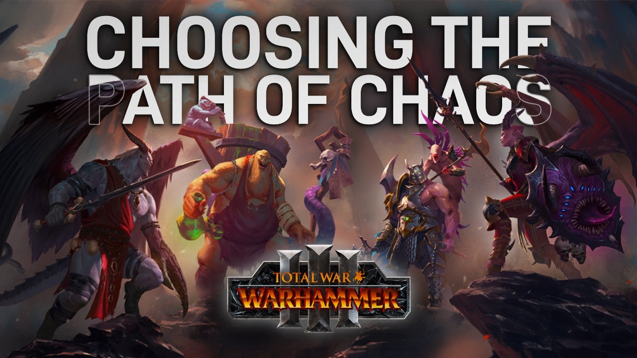 Choosing the Path of Chaos in Total War: Warhammer III