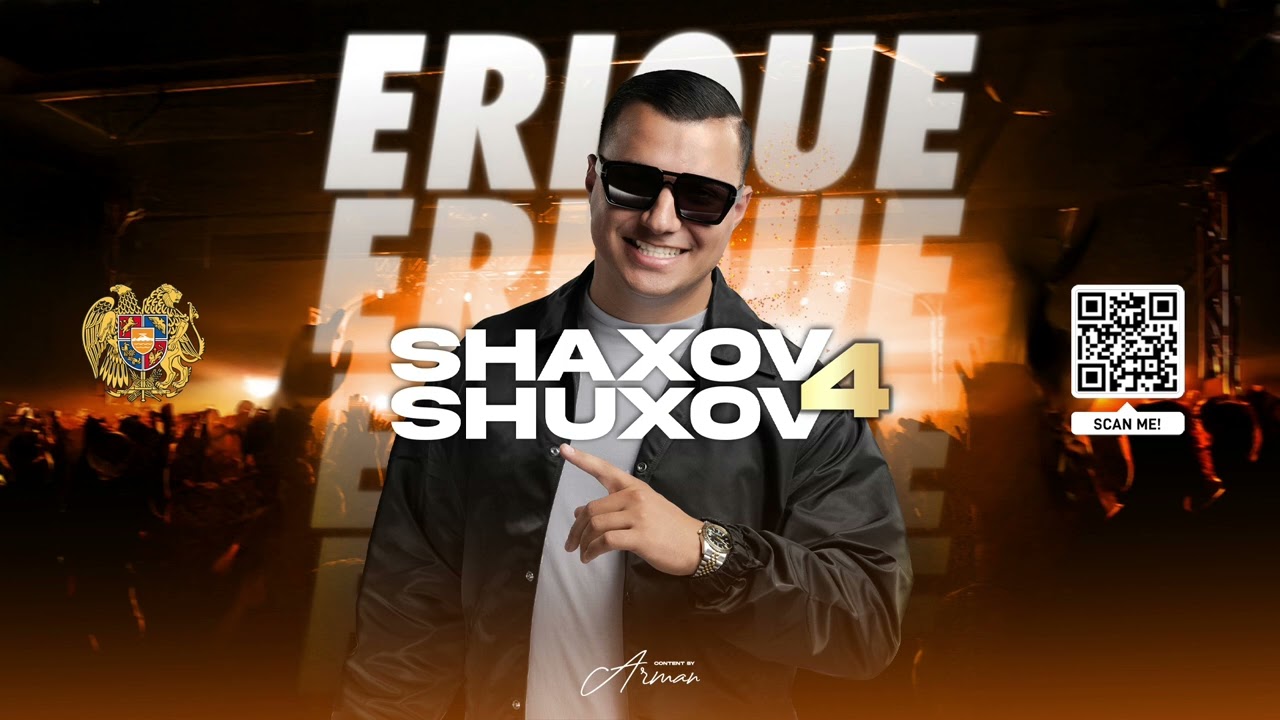 SHAXOV SHUXOV 4 ARMENIAN MIX ★ DJ ERIQUE ★