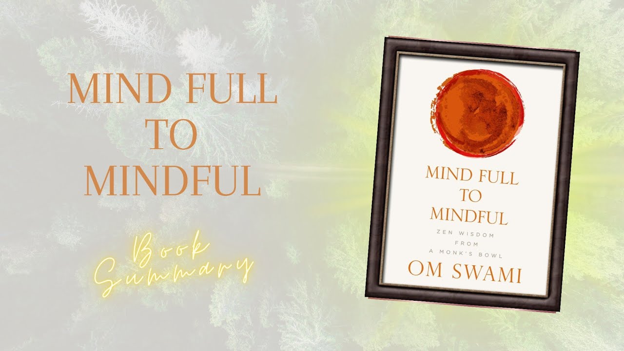 Mind Full to Mindful by Om Swami Book Summary