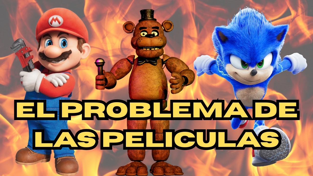 Mi PROBLEMA con la PELICULAS DE VIDEOJUEGOS