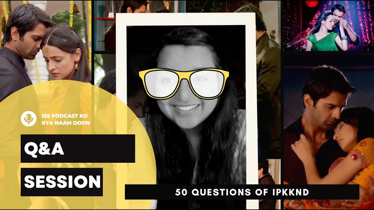 50 QUESTIONS | Iss Podcast Ko Kya Naam Doon