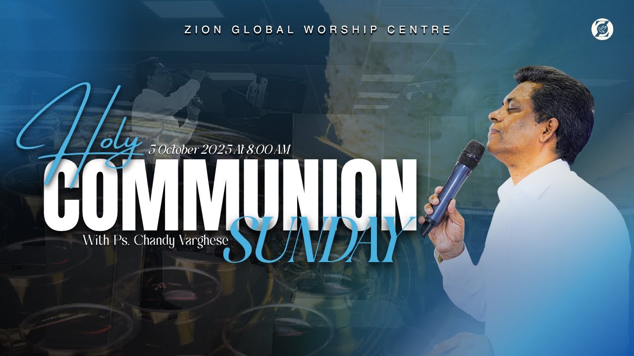 Holy Communion Sunday | First Service l Zion Global Worship Centre Live | Ps. Chandy Varghese