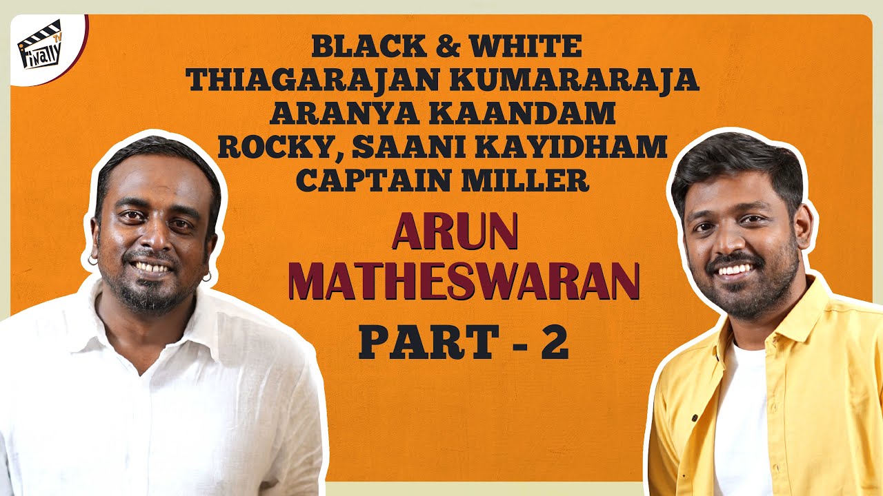 Arun Matheswaran Interview with Maathevan | Captain Miller | Finally Conversations | Finally TV