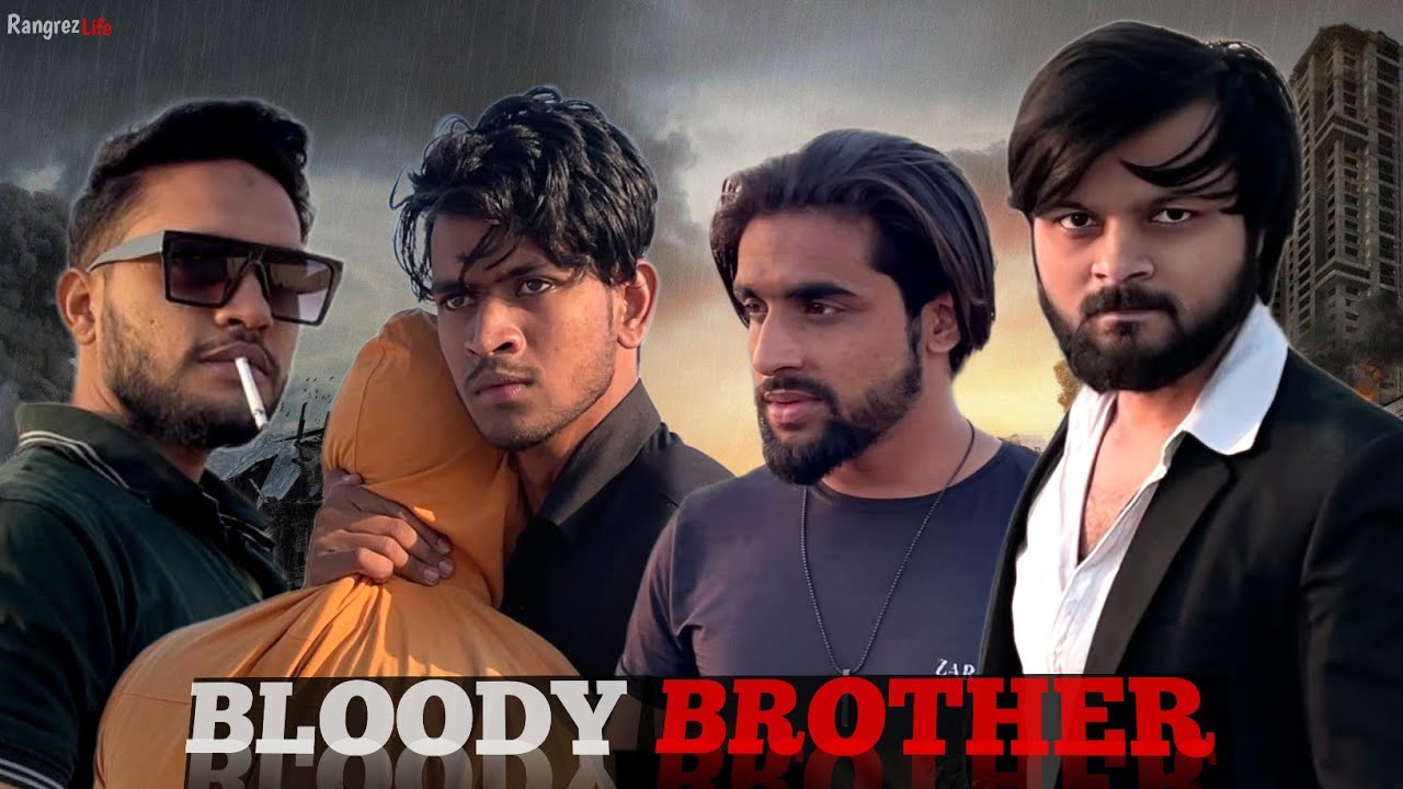 BLOODY BROTHER | Short Story | Rangrez Life |