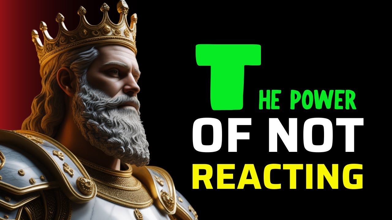 The Power of Not Reacting | How to Control Your Emotions | Stoicism