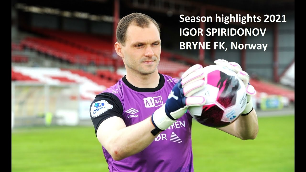 Igor Spiridonov, Bryne FK. Season highlights 2021