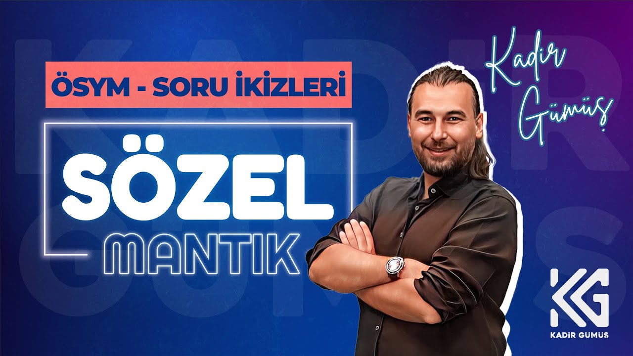 SÖZEL MANTIK KAMPI (4. GÜN) - ÖSYM SORU İKİZLERİ- KADİR GÜMÜŞ (2025)-PDF ÜCRETSİZ